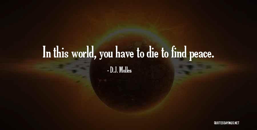 End Death Quotes By D.J. Molles End Death Quotes By D.J. Molles