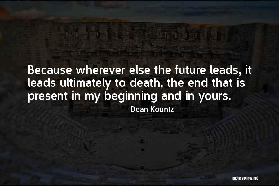 End Death Quotes By Dean Koontz End Death Quotes By Dean Koontz