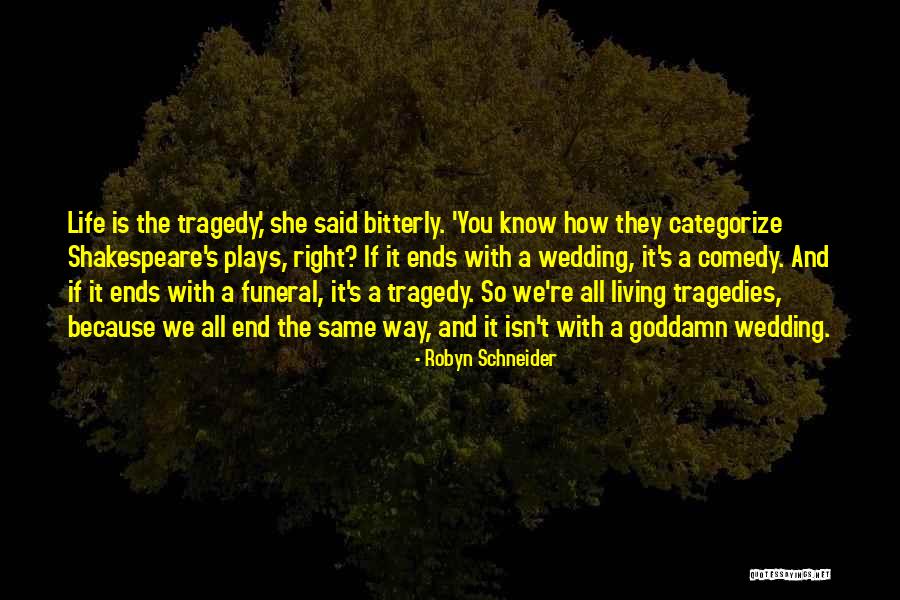 End Death Quotes By Robyn Schneider End Death Quotes By Robyn Schneider