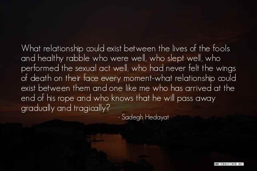 End Death Quotes By Sadegh Hedayat End Death Quotes By Sadegh Hedayat