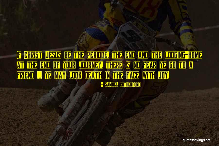 End Death Quotes By Samuel Rutherford End Death Quotes By Samuel Rutherford