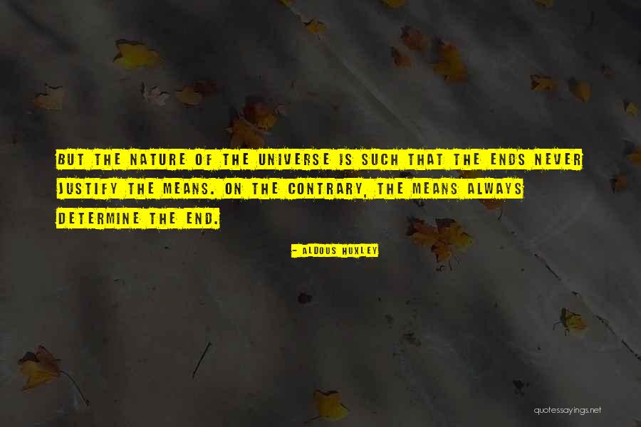 End Does Not Justify The Means Quotes By Aldous Huxley End Does Not Justify The Means Quotes By Aldous Huxley