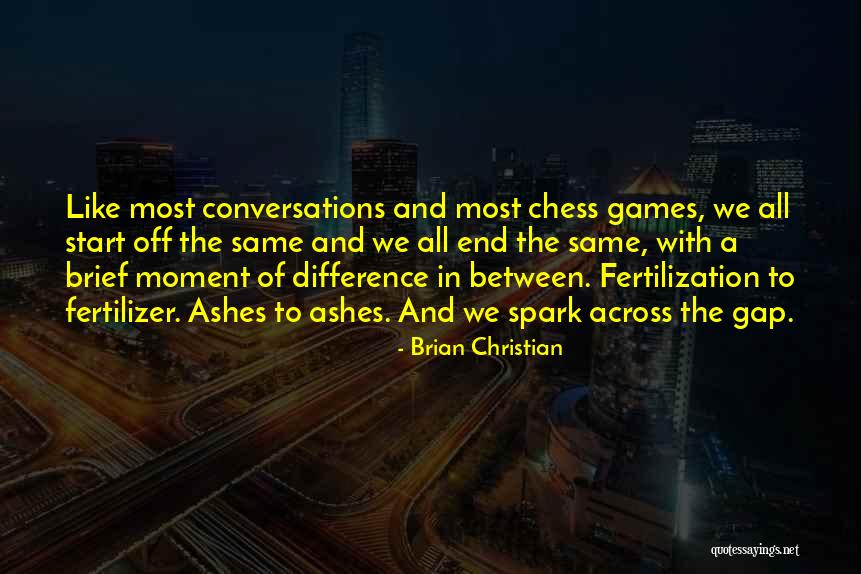 End Games Quotes By Brian Christian End Games Quotes By Brian Christian
