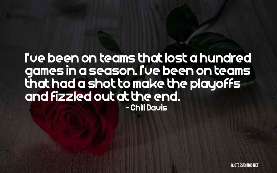End Games Quotes By Chili Davis End Games Quotes By Chili Davis