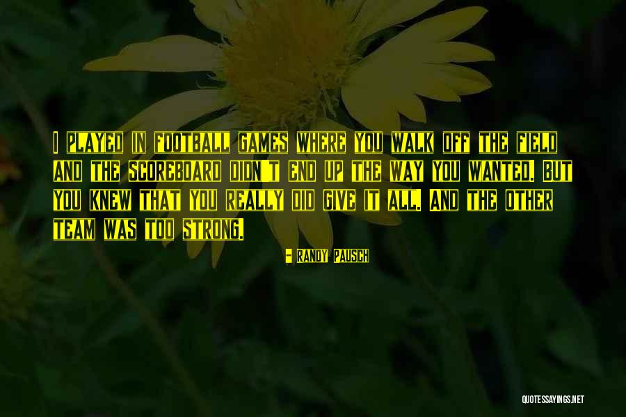 End Games Quotes By Randy Pausch End Games Quotes By Randy Pausch
