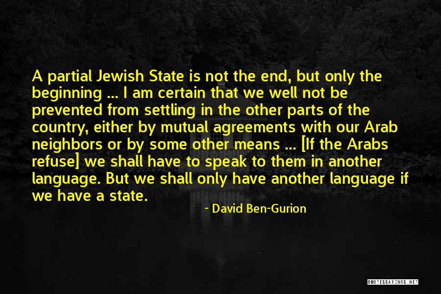 End Is Another Beginning Quotes By David Ben-Gurion