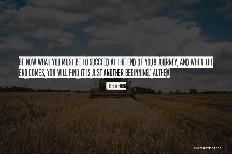 End Is Just The Beginning Quotes By Robin Hobb End Is Just The Beginning Quotes By Robin Hobb