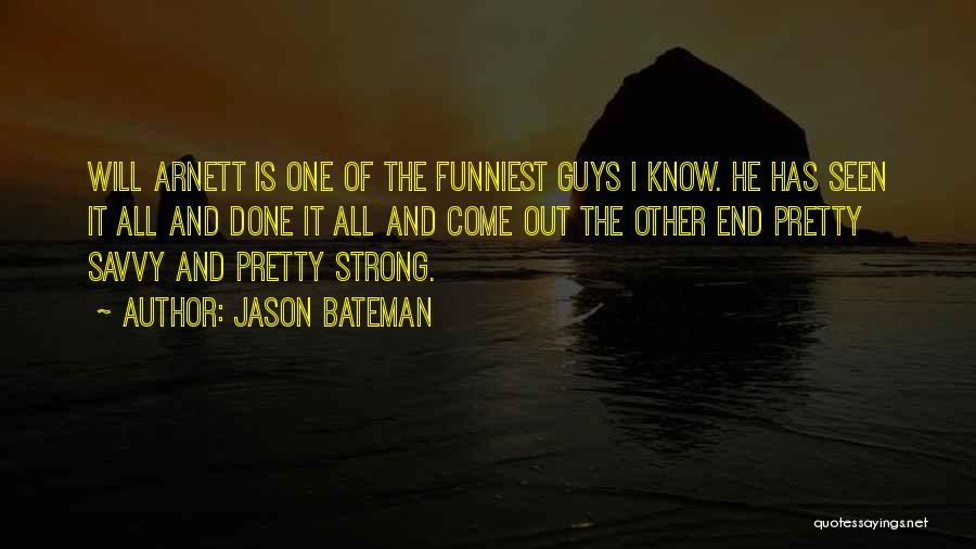 End It All Quotes By Jason Bateman