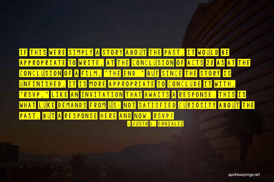 End It Now Quotes By Justo L. Gonzalez End It Now Quotes By Justo L. Gonzalez