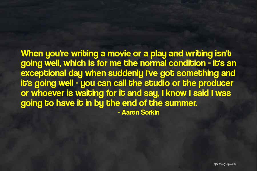 End Movie Quotes By Aaron Sorkin End Movie Quotes By Aaron Sorkin