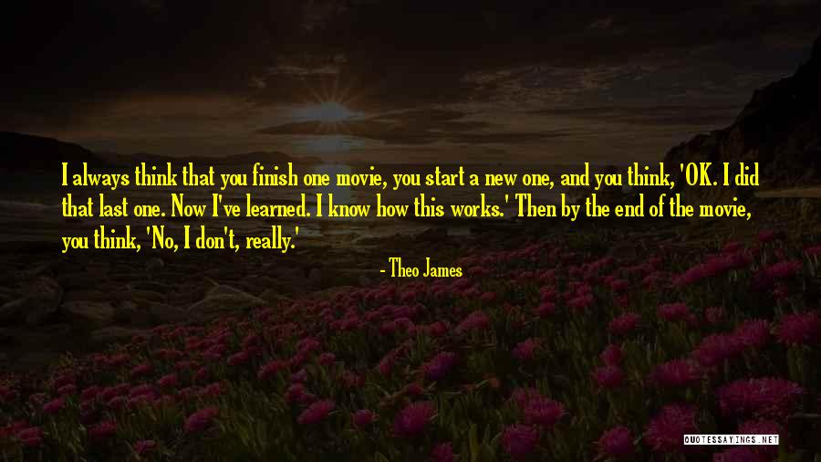 End Movie Quotes By Theo James End Movie Quotes By Theo James