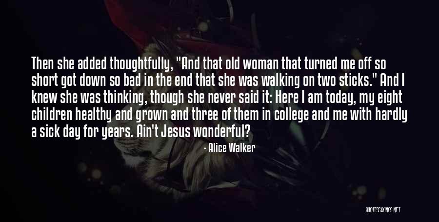 End Of A Bad Day Quotes By Alice Walker End Of A Bad Day Quotes By Alice Walker