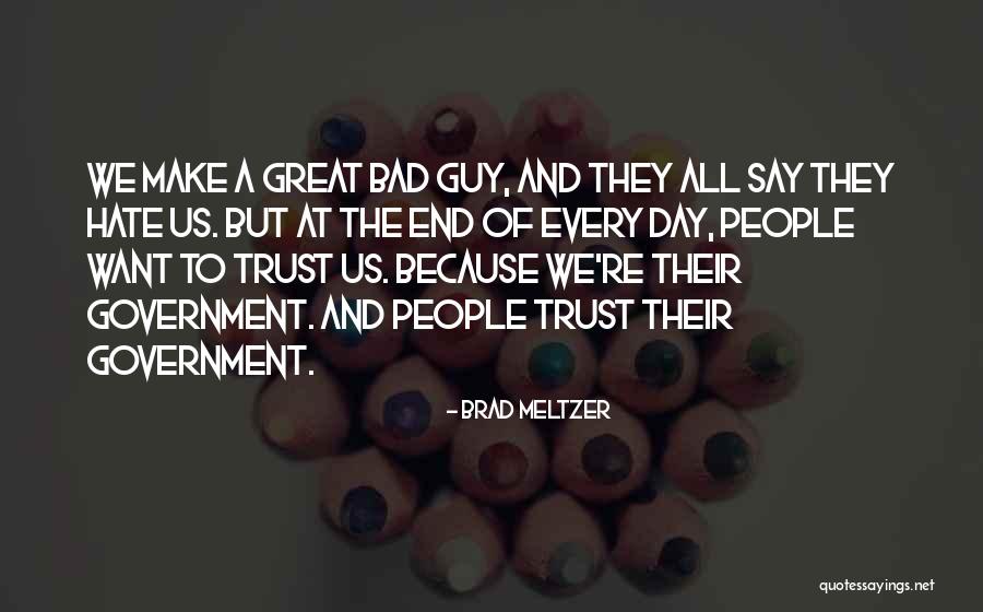 End Of A Bad Day Quotes By Brad Meltzer End Of A Bad Day Quotes By Brad Meltzer