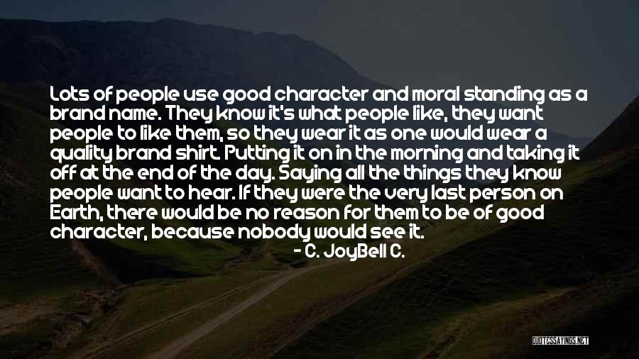 End Of A Bad Day Quotes By C. JoyBell C. End Of A Bad Day Quotes By C. JoyBell C.