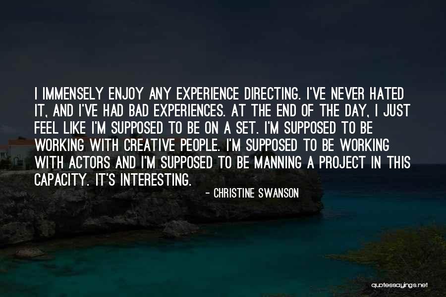 End Of A Bad Day Quotes By Christine Swanson End Of A Bad Day Quotes By Christine Swanson