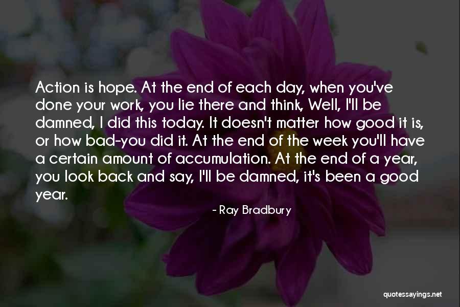 End Of A Bad Day Quotes By Ray Bradbury End Of A Bad Day Quotes By Ray Bradbury