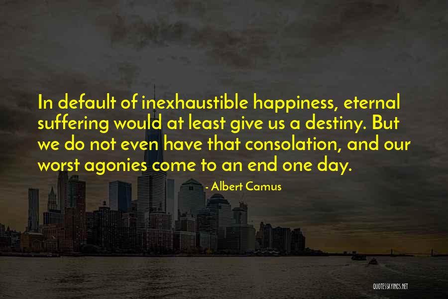 End Of A Day Quotes By Albert Camus End Of A Day Quotes By Albert Camus