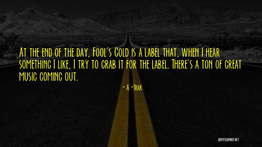 End Of A Great Day Quotes By A-Trak End Of A Great Day Quotes By A-Trak