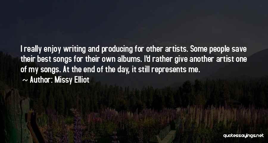 End Of Another Day Quotes By Missy Elliot