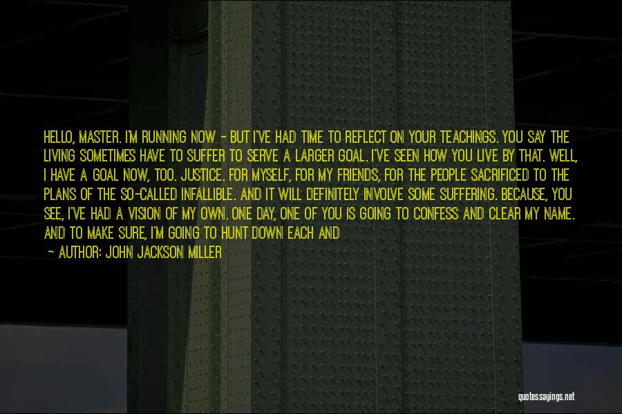 End Of Day Quotes By John Jackson Miller