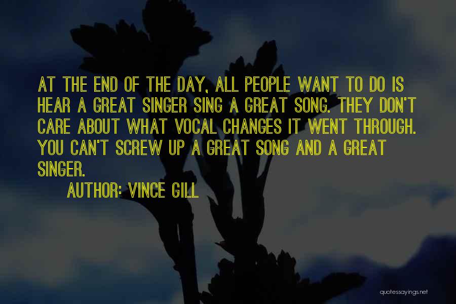 End Of Day Quotes By Vince Gill