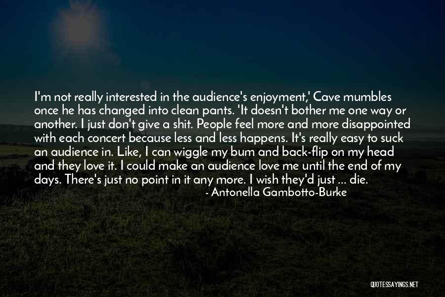 End Of Days Quotes By Antonella Gambotto-Burke End Of Days Quotes By Antonella Gambotto-Burke