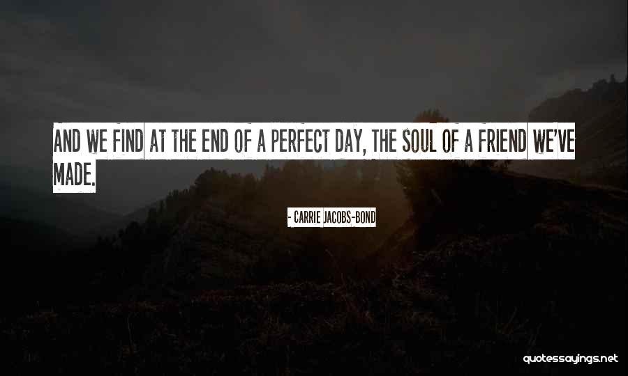End Of Days Quotes By Carrie Jacobs-Bond End Of Days Quotes By Carrie Jacobs-Bond
