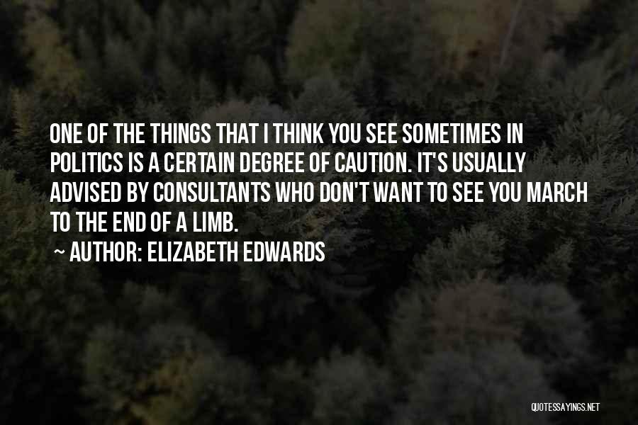 End Of Degree Quotes By Elizabeth Edwards