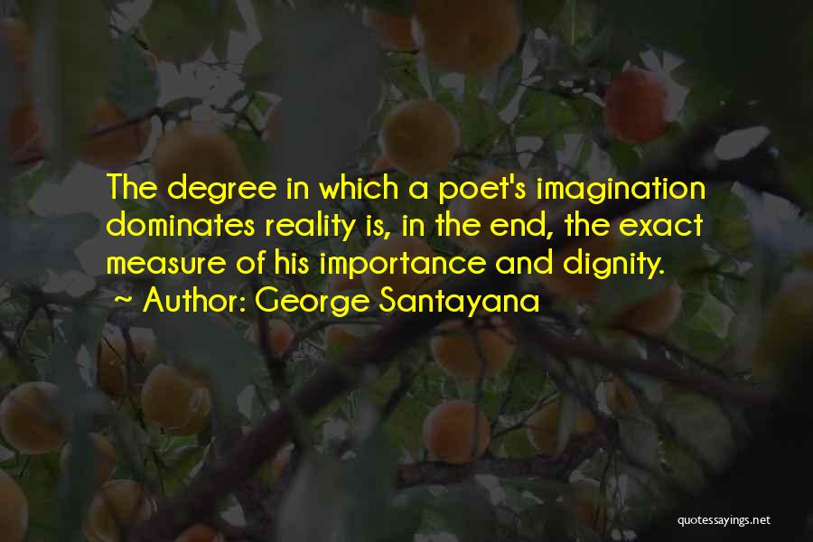 End Of Degree Quotes By George Santayana