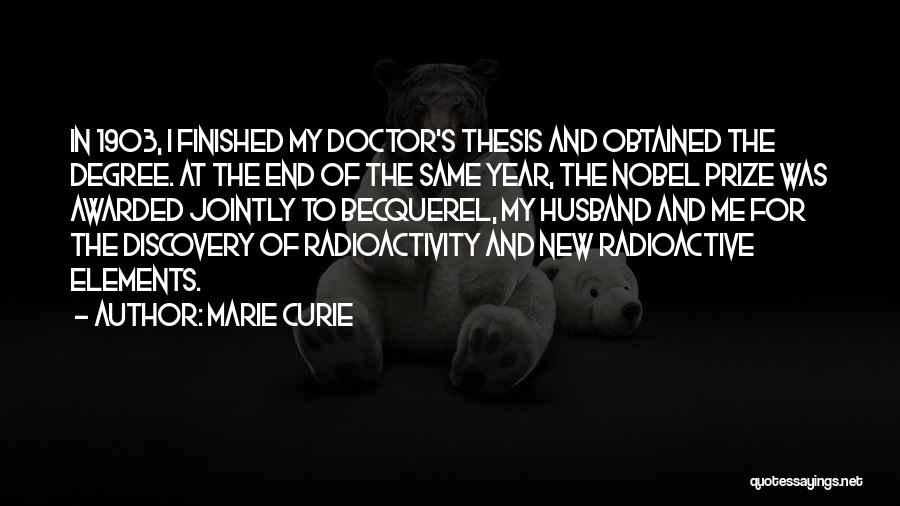 End Of Degree Quotes By Marie Curie
