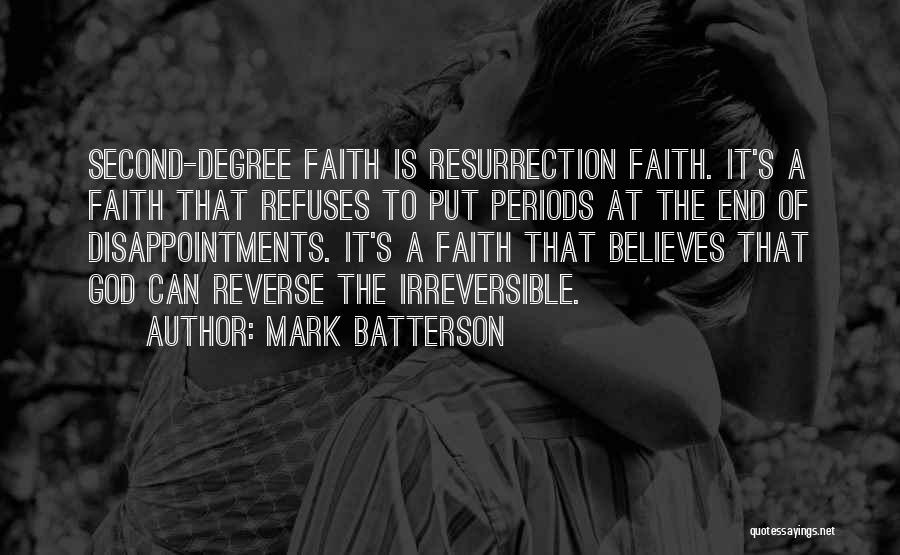 End Of Degree Quotes By Mark Batterson