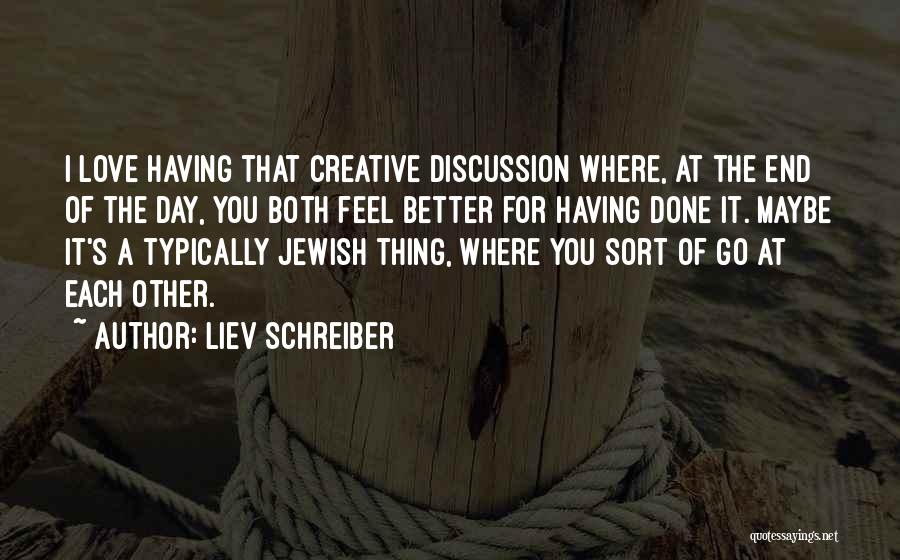 End Of Discussion Quotes By Liev Schreiber