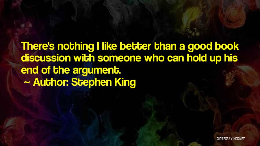 End Of Discussion Quotes By Stephen King