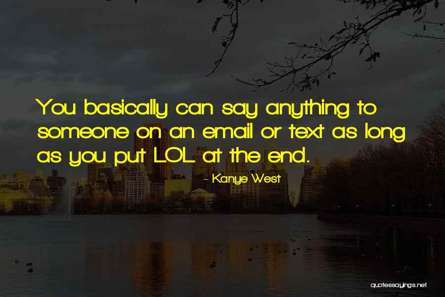 End Of Email Quotes By Kanye West End Of Email Quotes By Kanye West