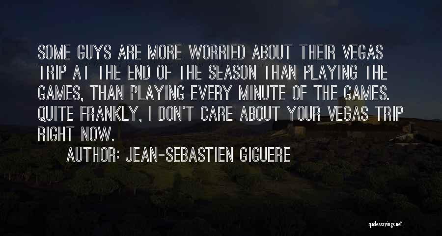 End Of Hockey Season Quotes By Jean-Sebastien Giguere