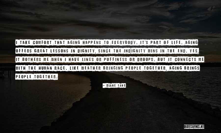 End Of Human Race Quotes By Diane Lane End Of Human Race Quotes By Diane Lane
