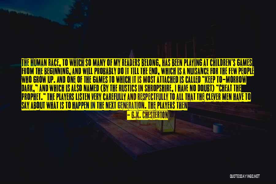 End Of Human Race Quotes By G.K. Chesterton End Of Human Race Quotes By G.K. Chesterton