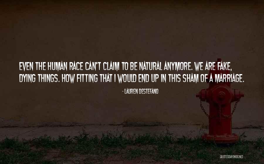 End Of Human Race Quotes By Lauren DeStefano End Of Human Race Quotes By Lauren DeStefano