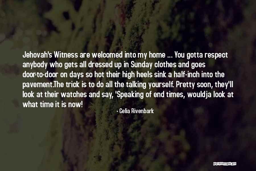 End Of It Quotes By Celia Rivenbark