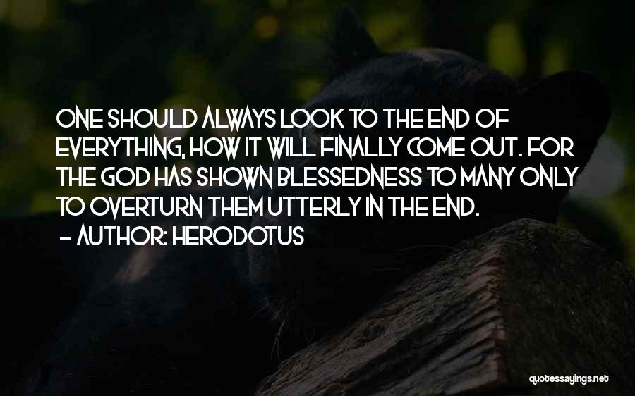 End Of It Quotes By Herodotus