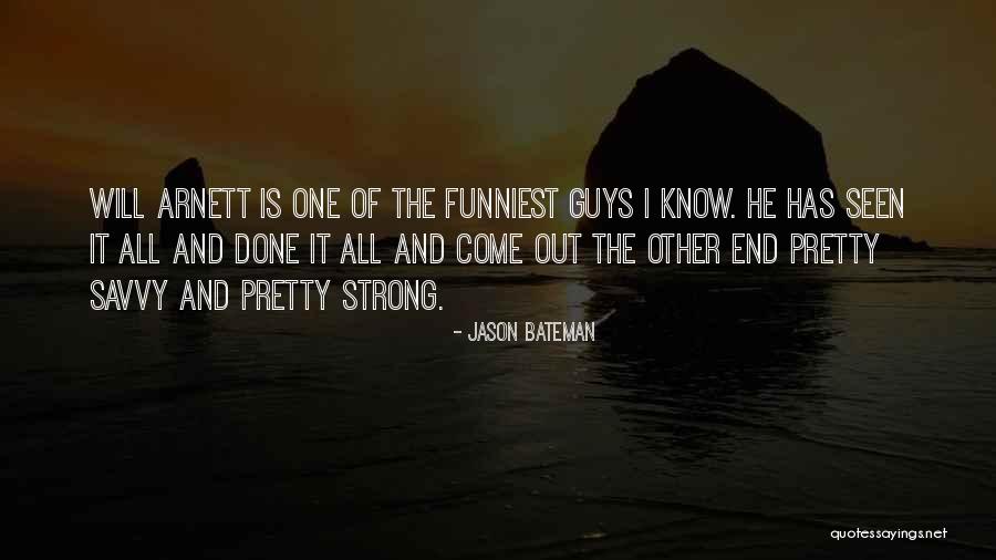 End Of It Quotes By Jason Bateman