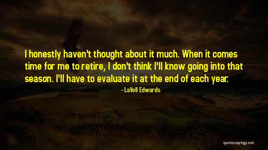 End Of It Quotes By LaVell Edwards