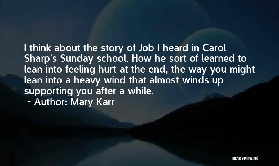 End Of Job Quotes By Mary Karr