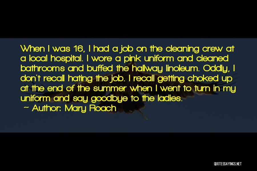 End Of Job Quotes By Mary Roach