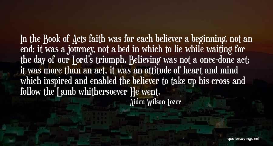 End Of Journey Quotes By Aiden Wilson Tozer