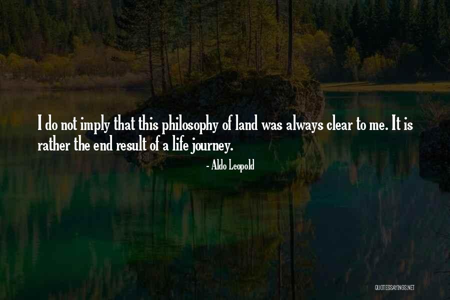 End Of Journey Quotes By Aldo Leopold