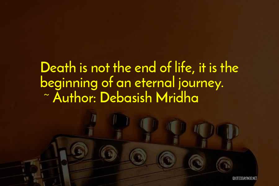 End Of Journey Quotes By Debasish Mridha