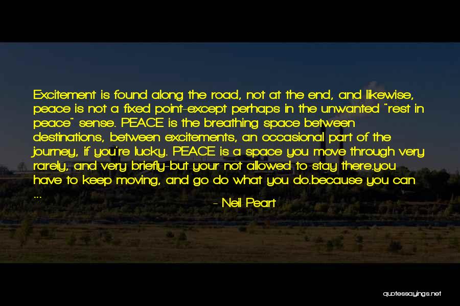 End Of Journey Quotes By Neil Peart