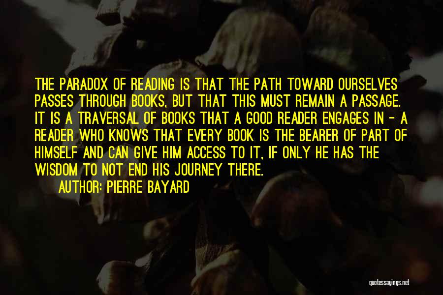 End Of Journey Quotes By Pierre Bayard
