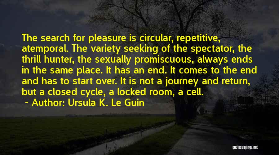 End Of Journey Quotes By Ursula K. Le Guin